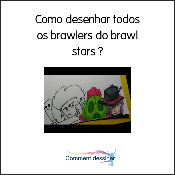 Como desenhar todos os brawlers do brawl stars